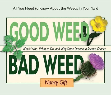 Nancy Gift - Good Weed Bad Weed, Häftad