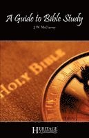 J. W. McGarvey - Guide to Bible Study, Häftad