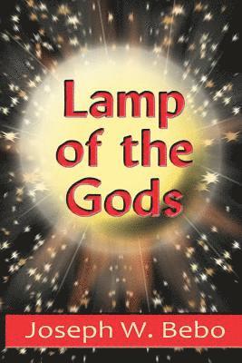 Joseph W. Bebo - Lamp of the Gods, Häftad. Tillgänglighet: Lägg i varukorg