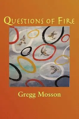 Greg Mosson - Questions Of Fire, Häftad. Tillgänglighet: Lägg i varukorg