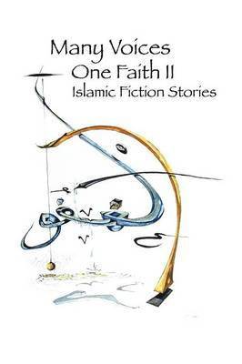 Many Voices, One Faith II - Islamic Fiction Stories, Häftad