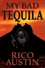 Rico Austin - My Bad Tequila, Häftad. Tillgänglighet: Lägg i varukorg