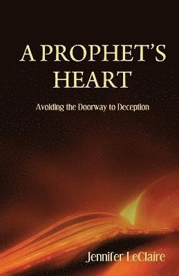 Jennifer LeClaire - Prophet's Heart, Häftad