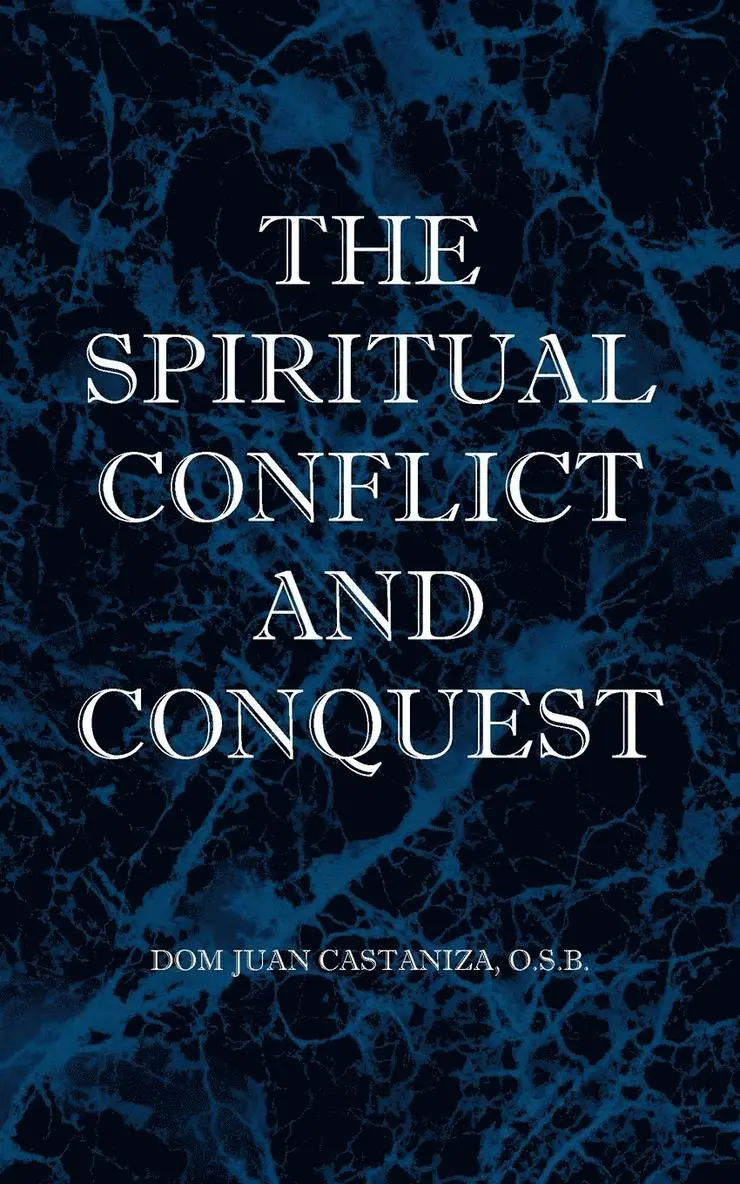 O. S. B. Dom Juan Castaniza, O. S. B. Jerome Vaughan - The Spiritual Conflict and Conquest, Häftad. Tillgänglighet: Lägg i varukorg