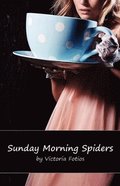 Sunday Morning Spiders