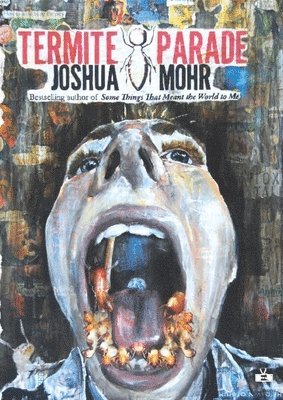 Joshua Mohr - Termite Parade, Häftad