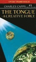 Charles Capps - The Tongue, a Creative Force, Häftad