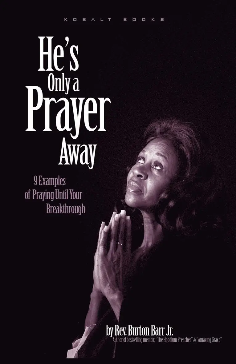 Burton Barr Jr., Ebony Farashuu, Cedric Mixon - He's Only A Prayer Away, Häftad. Tillgänglighet: Lägg i varukorg