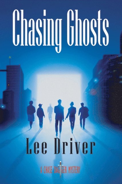 Lee Driver - Chasing Ghosts, E-bok