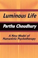 Partha Choudhury - Luminous Life, Häftad