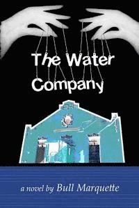 Bull Marquette - The Water Company, Häftad. Tillgänglighet: Lägg i varukorg