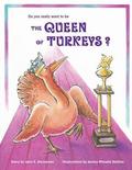 Do You Really Want to Be the Queen of Turkeys?