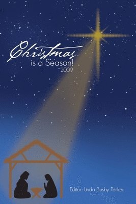 Linda Busby Parker - Christmas is a Season!: 2009, Häftad