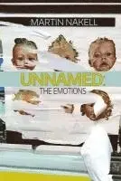 Martin Nakell - Unnamed: The Emotions: Poems, Häftad. Tillgänglighet: Lägg i varukorg