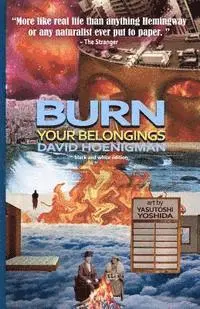 David F. Hoenigman - Burn Your Belongings, Häftad. Tillgänglighet: Lägg i varukorg