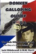 Donkey Galloping Out of Hell - The Jack Hildebrandt Story