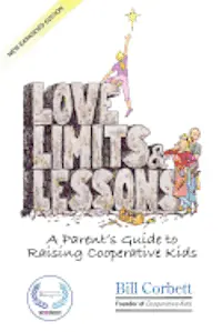 Love, Limits, & Lessons: Expanded Edition: A Parent's Guide to Raising Cooperative Kids, Häftad. Tillgänglighet: Lägg i varukorg
