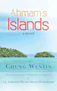 Ahmam's Islands: Translated fromTaiwanese, Häftad