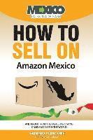 Sandro Piancone - How To Sell On Amazon Mexico, Häftad