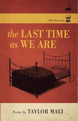 Taylor Mali - The Last Time as We Are Hc, Inbunden