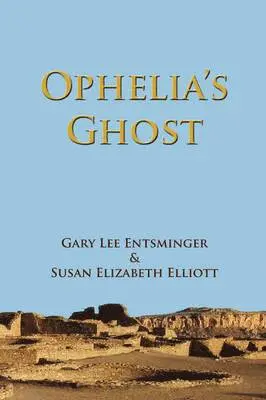 Gary Lee Entsminger, Susan Elizabeth Elliott - Ophelia's Ghost, Häftad. Tillgänglighet: Lägg i varukorg