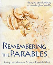 Susan Elizabeth Elliott, Gary Lee Entsminger - Remembering the Parables: Using the Art of Memory to remember Jesus' parables, Häftad. Tillgänglighet: Lägg i varukorg