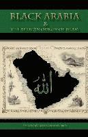 Wesley Muhammad - Black Arabia & the African Origin of Islam, Häftad