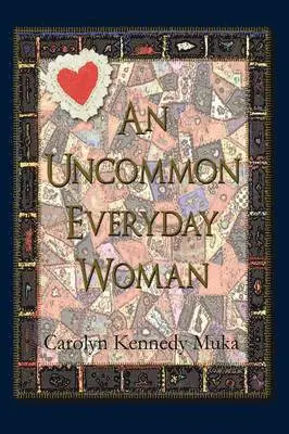Carolyn Kennedy Muka - Uncommon Everyday Woman, Häftad. Tillgänglighet: Lägg i varukorg