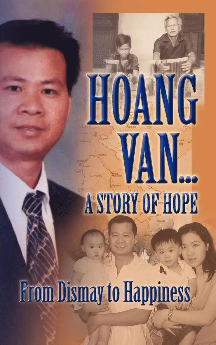 Hoang Van, Robert Van Praag - Hoang Van...A Story of Hope From Dismay to Happiness, Häftad. Tillgänglighet: Lägg i varukorg