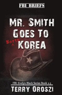 Terry Oroszi - Mr. Smith Goes To North Korea, Häftad. Tillgänglighet: Lägg i varukorg