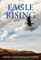 Shelly Greenhalgh Davis - Eagle Rising, Inbunden. Tillgänglighet: Lägg i varukorg