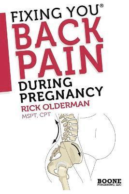 Rick Olderman - Fixing You: Back Pain During Pregnancy, Häftad. Tillgänglighet: Lägg i varukorg