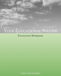 Your Educational Success Foundation Workbook