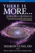 There Is More . . . 18 Near-Death Experiences
