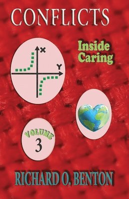 Richard O. Benton - CONFLICTS, Inside Caring: Volume 3, Häftad