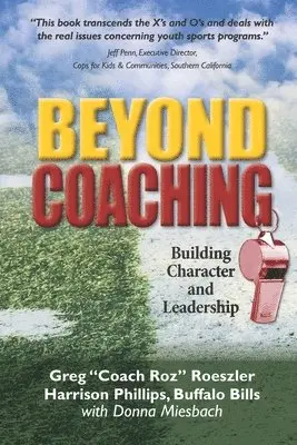 Harrison Phillips, Greg Coach Roz Roeszler - Beyond Coaching: Building Character and Leadership, Häftad. Tillgänglighet: Lägg i varukorg