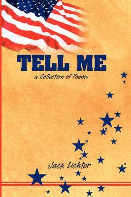 Jack Lichter - Tell Me, A Collection of Poems, Häftad