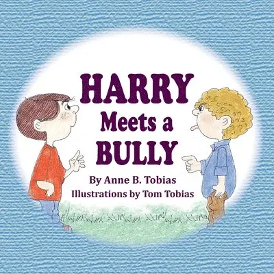 Anne B Tobias - Harry Meets a Bully, Häftad. Tillgänglighet: Lägg i varukorg