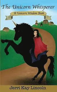Jerri Kay Lincoln - The Unicorn Whisperer, Häftad. Tillgänglighet: Lägg i varukorg