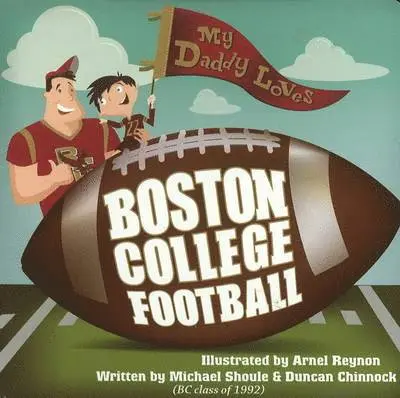 My Daddy Loves Boston College Football