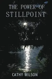 Cathy Wilson - The Power Of Stillpoint, Häftad. Tillgänglighet: Lägg i varukorg