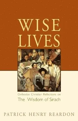 Patrick Henry Reardon - Wise Lives, Häftad. Tillgänglighet: Lägg i varukorg