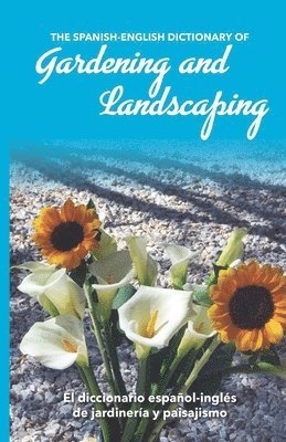 Jay Miskowiec - The Spanish-English Dictionary of Gardening and Landscaping: El diccionario español-inglés de jardinería y paisajismo, Häftad. Tillgänglighet: Lägg i varukorg