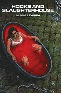 Alana I. Capria - Hooks and Slaughterhouse, Häftad. Tillgänglighet: Lägg i varukorg