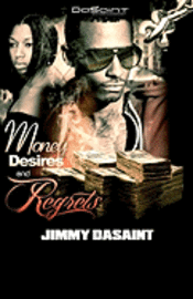 Jimmy DaSaint - Money Desires and Regrets, Häftad. Tillgänglighet: Lägg i varukorg