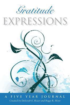 Deborah C. Roser, Peggy R. Hoyt - Gratitude Expressions, Inbunden. Tillgänglighet: Lägg i varukorg
