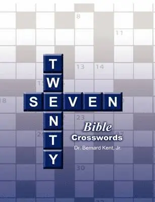 Dr. Bernard Kent - Twenty-seven Bible Crosswords, Häftad. Tillgänglighet: Lägg i varukorg