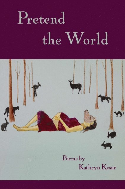 Kathryn Kysar - Pretend the World, E-bok
