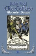 Robin Hood the Outlaw: Tales of Robin Hood by Alexandre Dumas: Book Two
