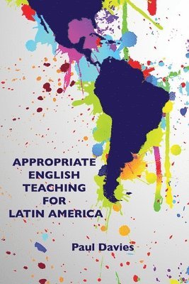 Paul Davies - Appropriate English Teaching For Latin America, Häftad